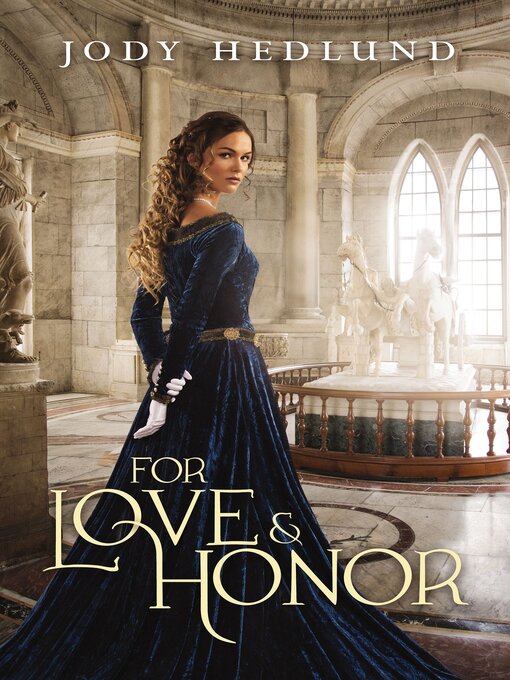 Title details for For Love and Honor by Jody Hedlund - Wait list